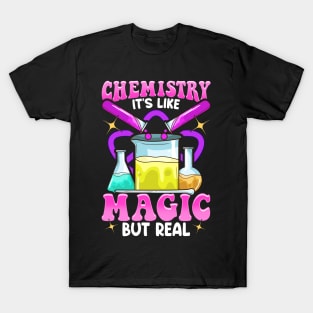 Chemistry: It's Like Magic But Real Science Pun T-Shirt